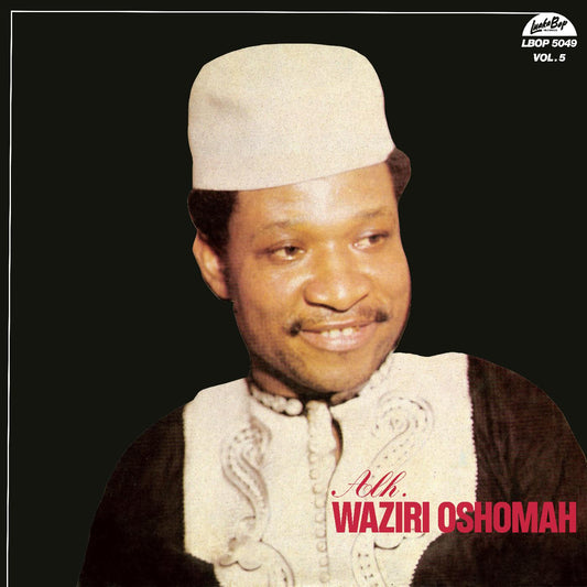 Alhaji Waziri Oshomah - Vol. 5 (Vinyl)