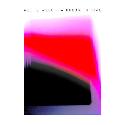 All Is Well - A Break In Time (LP) - Joco Records