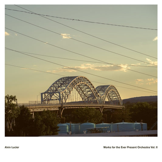 ALVIN LUCIER - Works for the Ever Present Orchestra Vol. II
