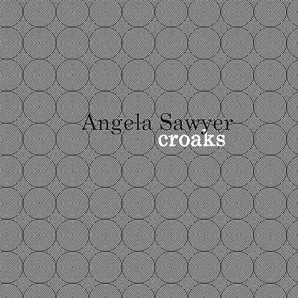 Angela Sawyer - Croaks (LP) - Joco Records