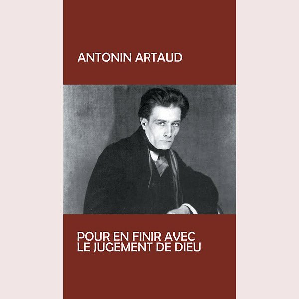 Antonin Artaud - Pur En Finir Avec Le Jugement De Dieu (LP) - Joco Records