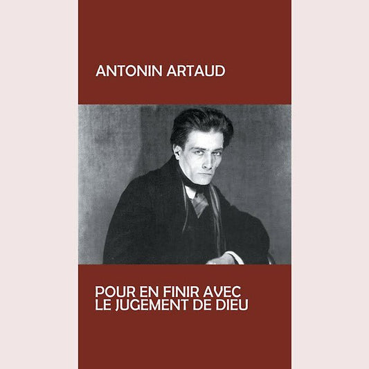 Antonin Artaud - Pur En Finir Avec Le Jugement De Dieu (LP) - Joco Records