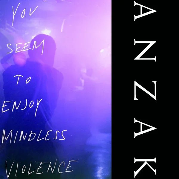 Anzak - You Seem To Enjoy Mindless Violence (LP) - Joco Records