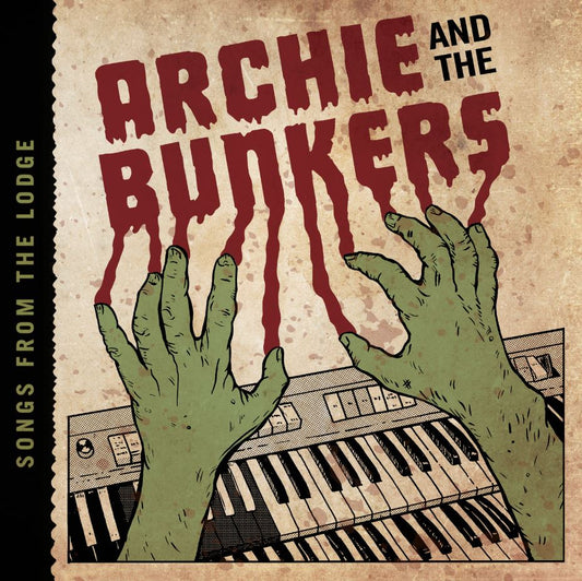 Archie And The Bunkers - Songs From The Lodge (Vinyl)