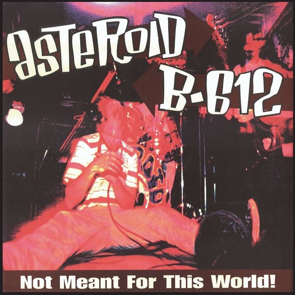 Asteroid B - 612 - Not Meant For This World! (Lp) - Joco Records