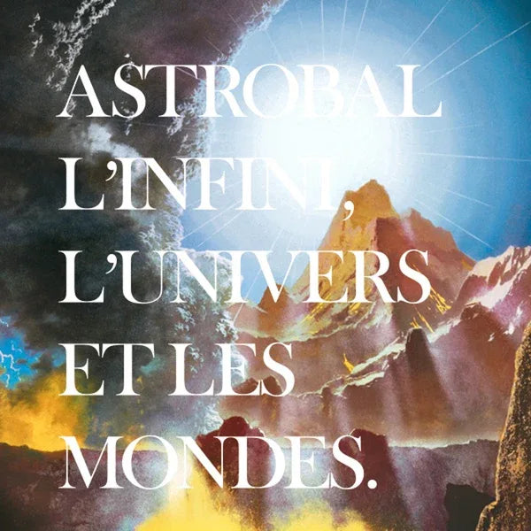 ASTROBAL - L'infini, L'univers Et Les Mondes