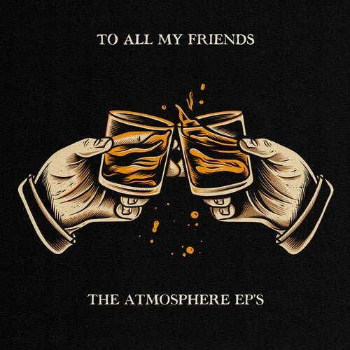 Atmosphere - To All My Friends, Blood Makes The Blade Holy: The Atmosphere EP's (Explicit) (2 LP) - Joco Records