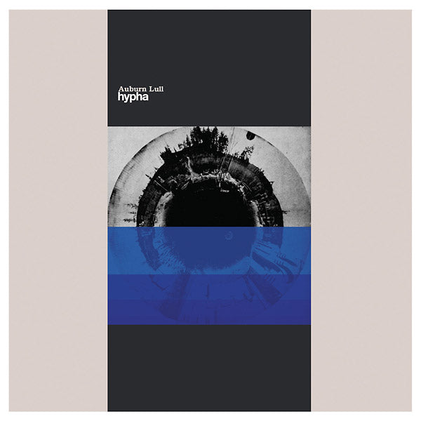 AUBURN LULL - Hypha