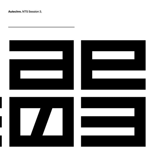 Autechre - NTS Sessions 3 (3 LP) - Joco Records