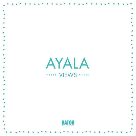 AYALA - Views