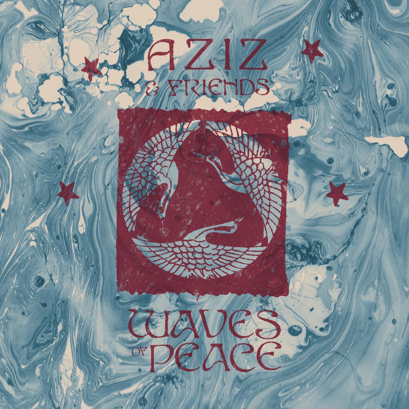 Aziz & Friends - Waves Of Peace (2 LP) - Joco Records