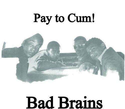 Bad Brains - Pay To Cum! (Indie Exclusive, Black, White Vinyl) (7-Inch Single) - Joco Records