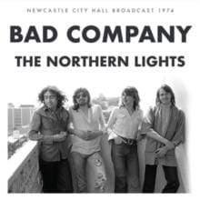 Bad Company - The Northern Lights: Newcastle City Music Hall 1974 (Import) (2 LP) - Joco Records