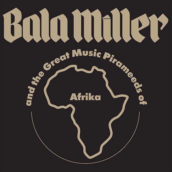 Bala Miller And The Great Music Pirameeds Of Afric - Pyramids (LP) - Joco Records