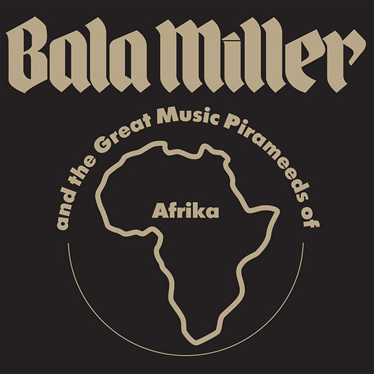BALA MILLER AND THE GREAT MUSIC PIRAMEEDS OF AFRIC - Pyramids