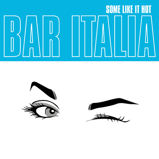 bar italia - Some Like It Hot (Indie Exclusive, Turquoise Vinyl)