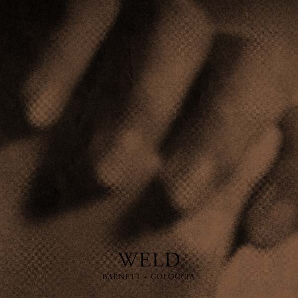 Barnett & Coloccia - Weld (LP) - Joco Records