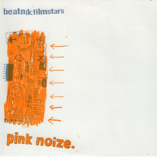 Beatnik Filmstars - Pink Noize - 7" (Vinyl)