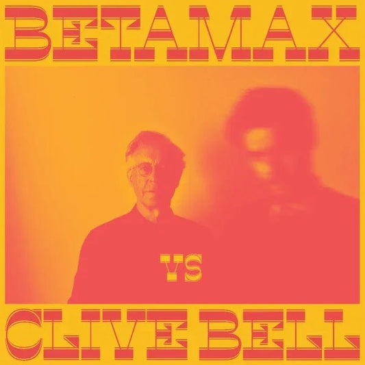 Betamax Vs Clive Bell - Betamax Vs Clive Bell (LP) - Joco Records