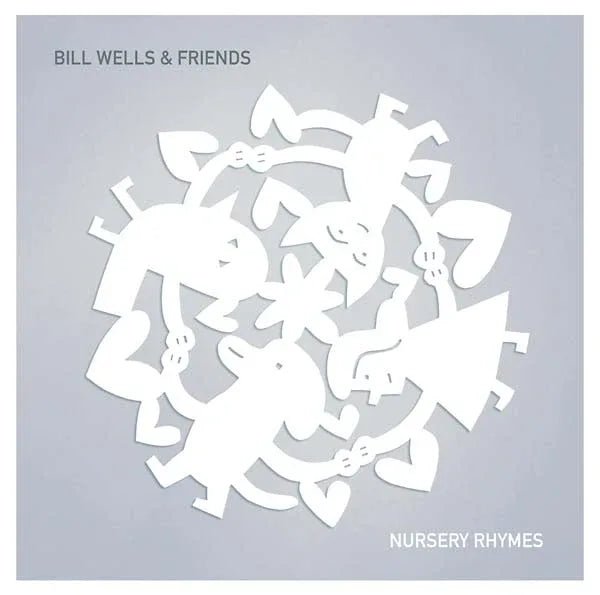 Bill Wells & Friends - Nursery Rhymes (2 LP) - Joco Records