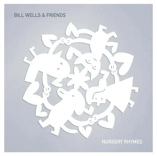 Bill Wells & Friends - Nursery Rhymes (2 LP) - Joco Records