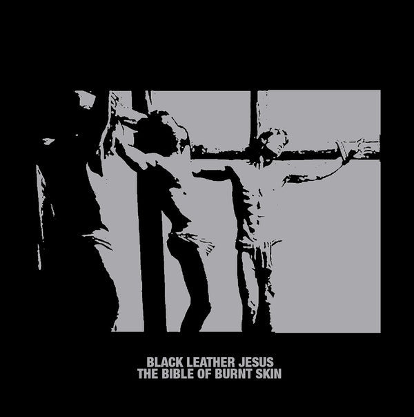 Black Leather Jesus - The Bible Of Burnt Skin (LP) - Joco Records