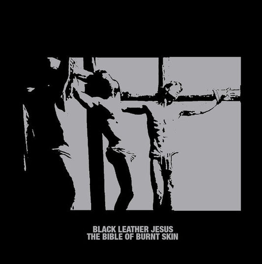 Black Leather Jesus - The Bible Of Burnt Skin (LP) - Joco Records