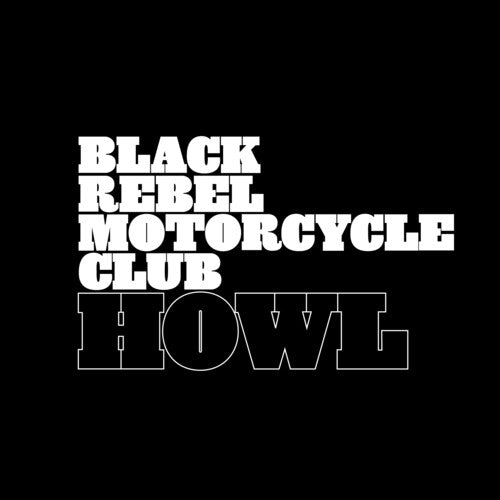 Black Rebel Motorcycle Club - Howl (20th Anniversary Edition, Remastered, Reissue) (2 LP)