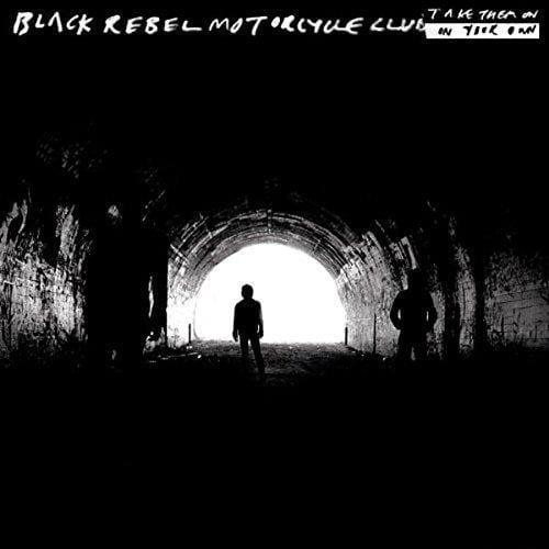 Black Rebel Motorcycle Club - Take Them On, On Your Own (Gate) (Reis) (2 LP) - Joco Records