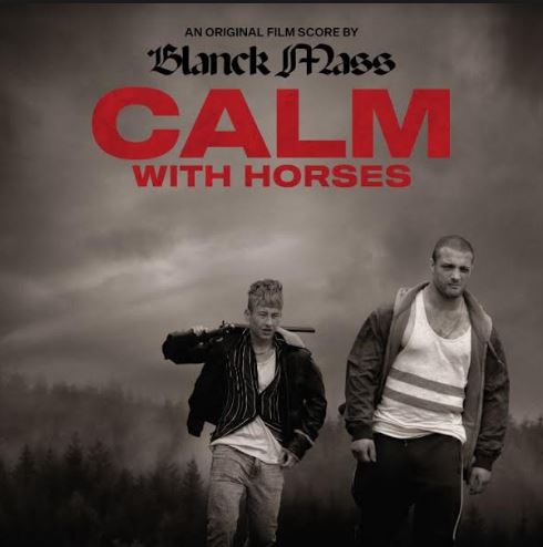 Blanck Mass - Calm With Horses (Original Score) (Vinyl)