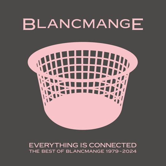 BLANCMANGE - Everything Is Connected: The Best Of Blancmange 1979-2024