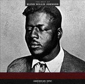 Blind Willie Johnson - American Epic Best Of... (LP) - Joco Records