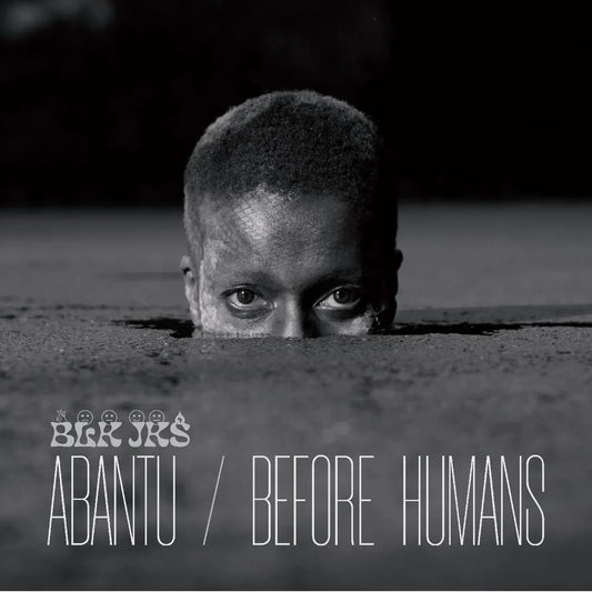 BLK JKS - Abantu/Before Humans (LP) - Joco Records
