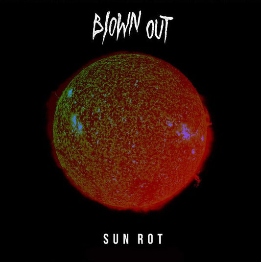 Blown Out - Sun Rot (LP) - Joco Records