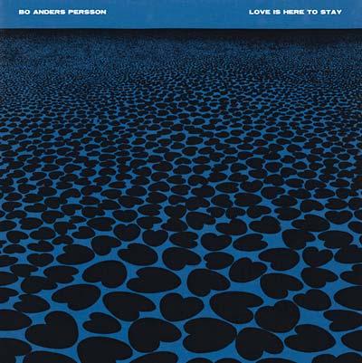 Bo Anders Persson - Love Is Here to Stay (2 LP) - Joco Records