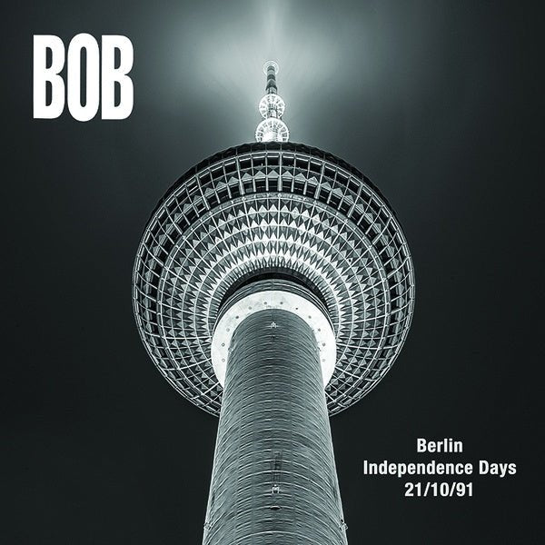 Bob - Berlin Independence Days 21/10/1991 (LP) - Joco Records