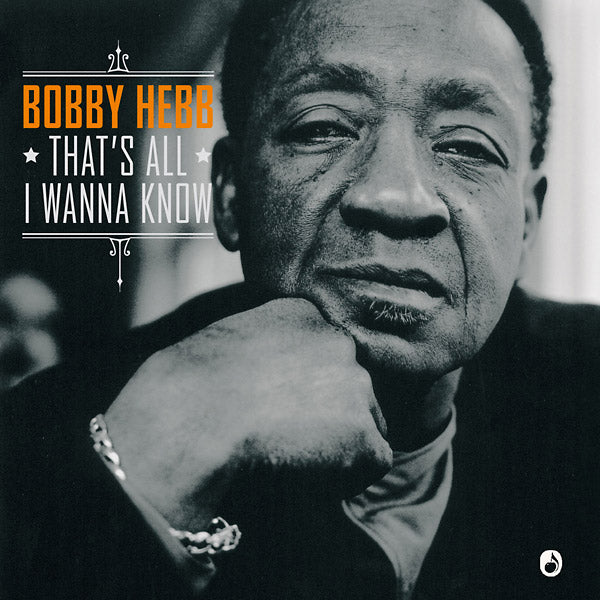 Bobby Hebb - That's All I Wanna Know (Vinyl)