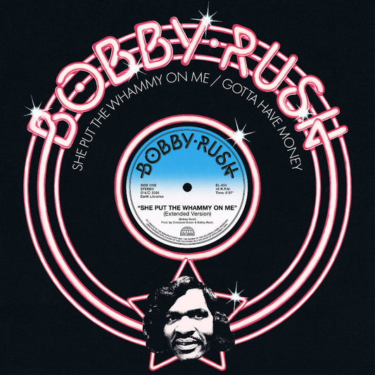 Bobby Rush - She Put The Whammy On Me b/w Gotta Have Money (Vinyl Box Set) - Joco Records