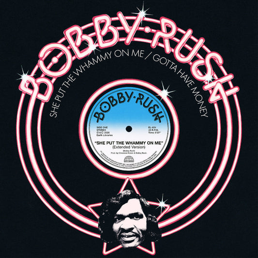 Bobby Rush - She Put The Whammy On Me B/W Gotta Have Money