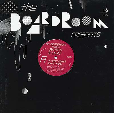 Bored & Lazy - It Must Mean Something/The Expert (12 - Inch Vinyl) - Joco Records