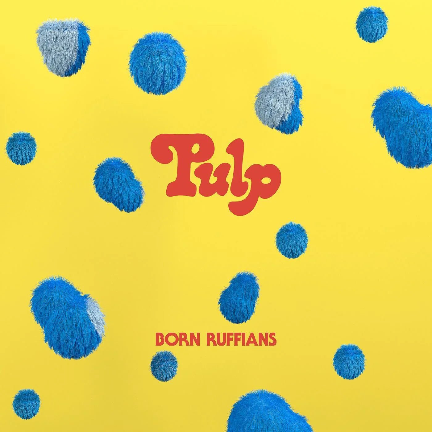 Born Ruffians - PULP (First Edition - Blue Vinyl) (12-Inch Vinyl) - Joco Records
