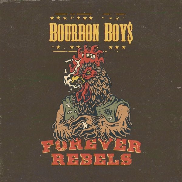 Bourbon Boys - Forever Rebels (Lp) - Joco Records