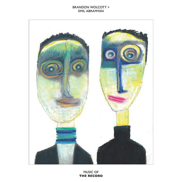 BRANDON WOLCOTT & EMIL ABRAMYAN - Music Of The Record