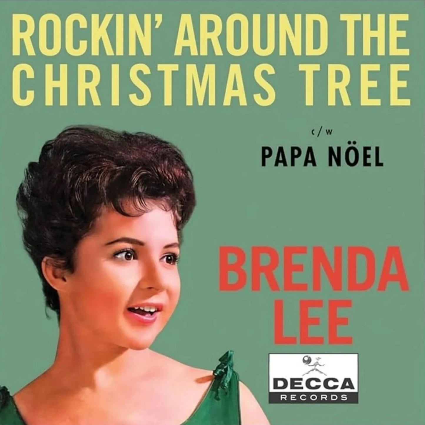 Brenda Lee - Rockin' Around The Christmas Tree (Limited Edition, Emerald Vinyl) (7" Vinyl Single)