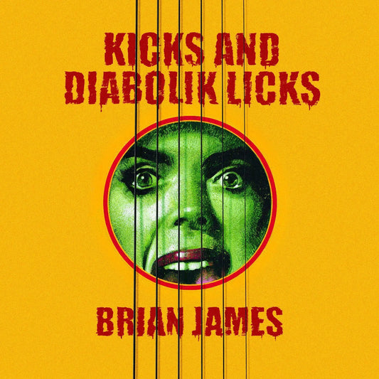 Brian James - Kicks…And Diabolik Licks (Yellow Vinyl) (LP) - Joco Records