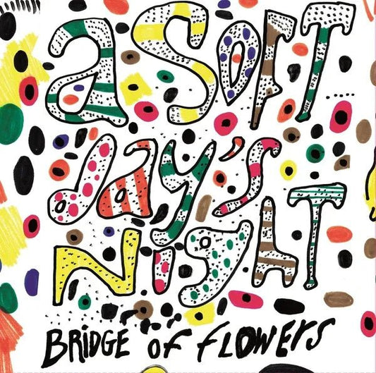 Bridge Of Flowers - A Soft Day's Night (LP) - Joco Records