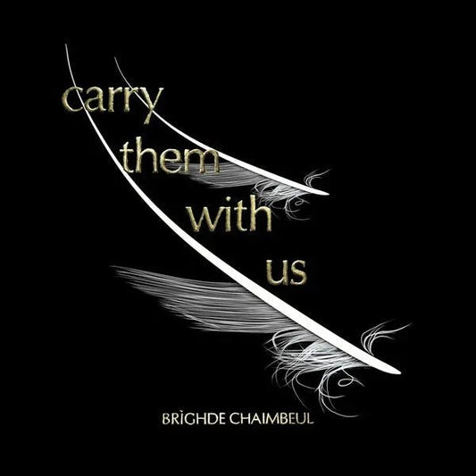 Brighde Chaimbeul - Carry Them With Us (LP) - Joco Records