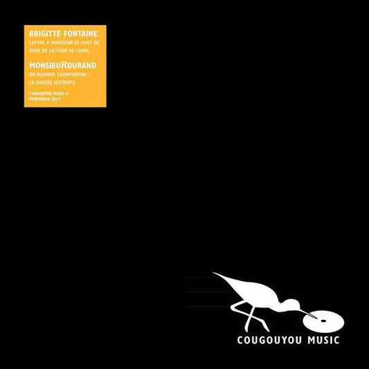 Brigitte Fontaine/Monsieurdurand - Lettre A Monsieur Le Chef De Gare De La Tour De Carol/Un Mauvais Champignon/La Nausee (Extrait) (7-Inch Single) - Joco Records