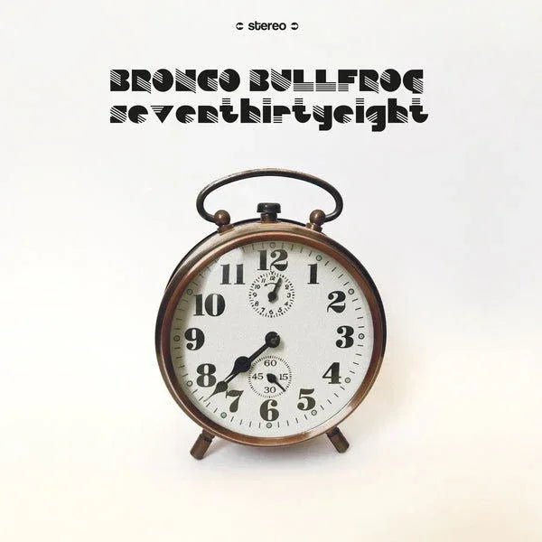 Bronco Bullfrog - Seventhirtyeight (LP) - Joco Records