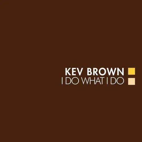 Brown,Kev - I Do What I Do (2 LP) - Joco Records